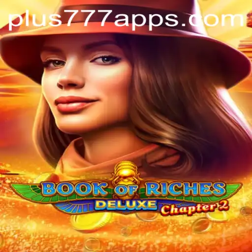 Explore the Mysteries of Book of Riches Deluxe Chapter 2 with Plus777
