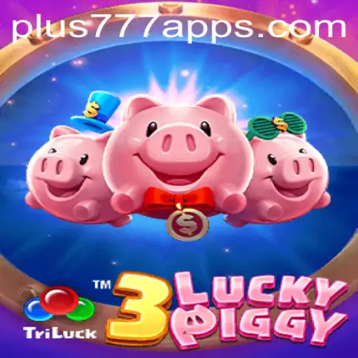 Discover the Excitement of 3LUCKYPIGGY: How Plus777 Revolutionizes Gaming