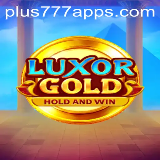 LuxorGold: The Ultimate Gaming Experience with Plus777