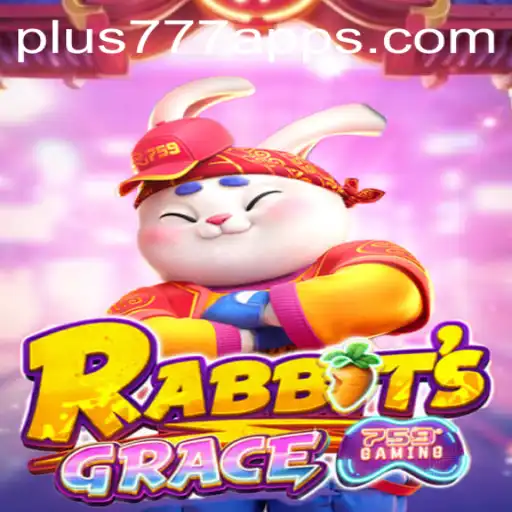 RabbitsGrace and Plus777: A Captivating Gaming Experience
