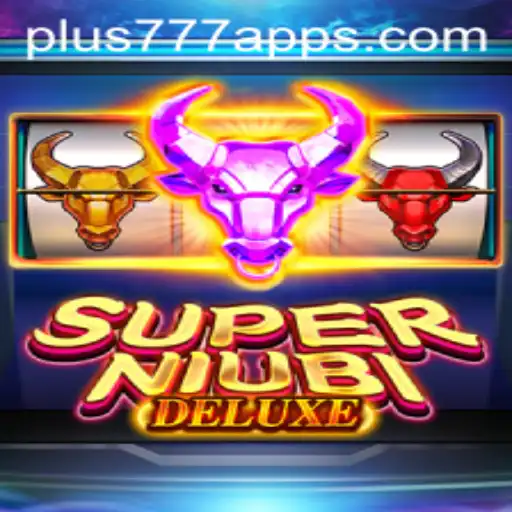 Experience the Thrill of SuperNiubiDeluxe with Plus777
