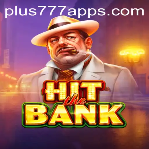 Navigating the Exciting World of HitTheBank: The Ultimate Gaming Experience with Plus777