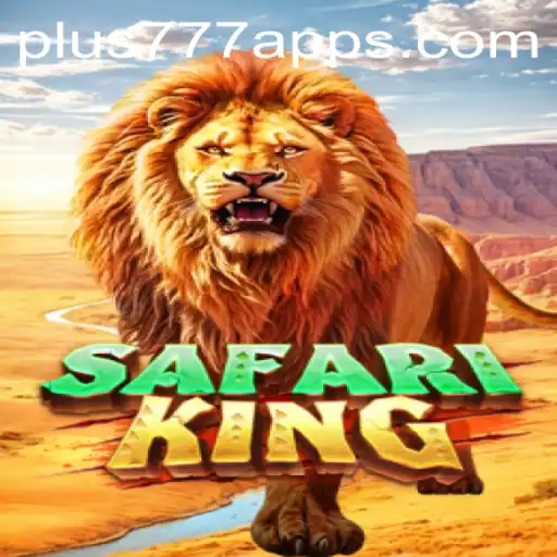 Exploring SafariKing: The Thrilling Adventure with Plus777