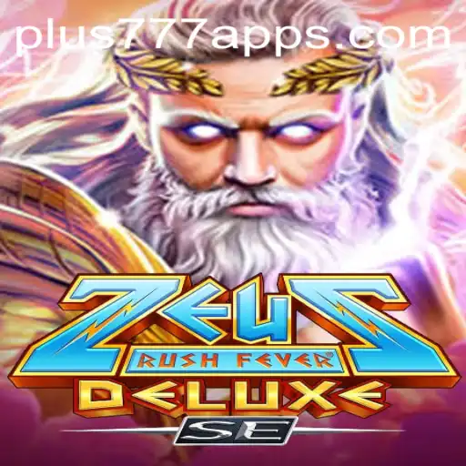 Dive into the World of ZeusRushFeverDeluxeSE with Plus777